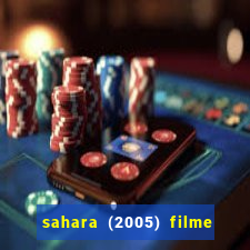 sahara (2005) filme completo dublado